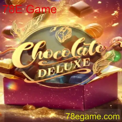 Descubra o Excitante Mundo de ChocolateDeluxe: O Novo 78E Game