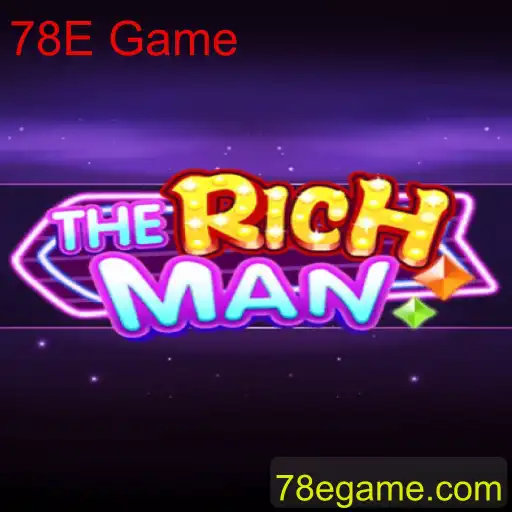 TheRichMan: Um Mergulho no 78E Game