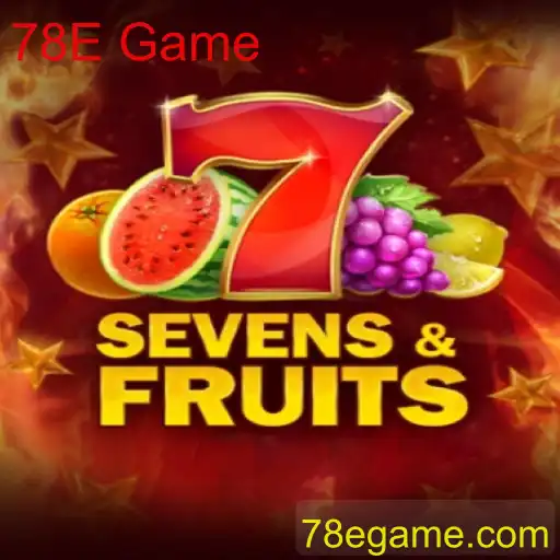 Explorando o Mundo de SevensFruits: O Fascinante 78E Game